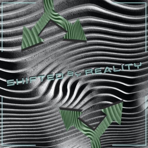 Shifted by Reality