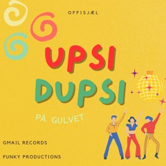 Upsi Dupsi (på gulvet)