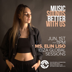 Ms. Elin Liso @ Ibiza Global Radio June 22
