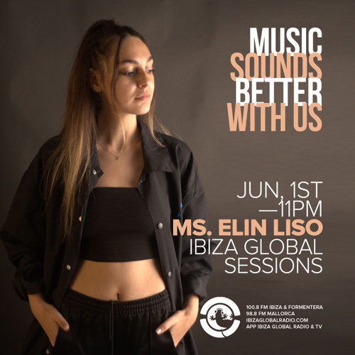 Ms. Elin Liso @ Ibiza Global Radio June 22