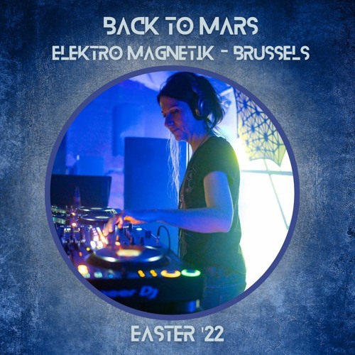 Back to Mars in Brussels Easter '22