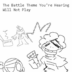 [Undertale: somewhere else.] - The Battle Theme You're Hearing Will Not Play