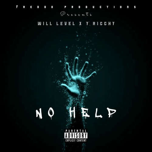 No Help ft @Will Level x @Y Ricchy (prod by Freddo Beatz)