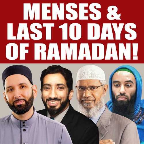 WHAT MENSTRUATING WOMEN CAN & CAN'T DO IN THE LAST 10 DAY OF RAMADAN/LAYLATUL QADR