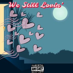 We Still Lovin'