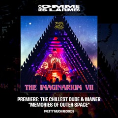 PREMIERE CDL || The Chillest Dude & Manner - Memories Of Outer Space [Pretty Much Records] (2023)