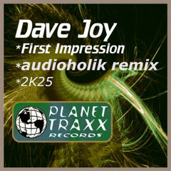 DAVE JOY - first impression 2K25 (AUDIOHOLIK remix)