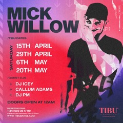 Mick Willow Presents - Tibu Marbella 2023 (Launching Saturday 15th April)