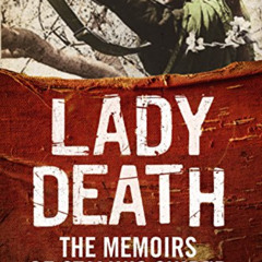free EPUB 📩 Lady Death: The Memoirs of Stalin's Sniper (Greenhill Sniper Library) by
