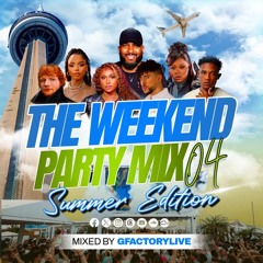 THE WEEKENED PARTY MIX EP04 2025 AFROBEATS | SOCA | REGGAE | LATIN | OLDSCHOOL | DANCE