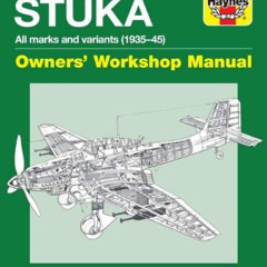 free EBOOK 💕 Junkers JU 87 Stuka Owners' Workshop Manual: All marks and variants (19