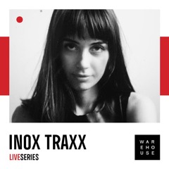 WAREHOUSE LIVE SERIES 43 - INOX TRAXX
