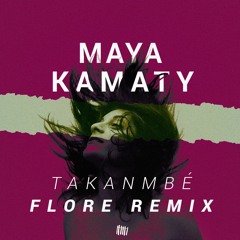 [PREMIERE] Maya Kamaty - Takanmbé (Flore Remix) [Musique Des Sphères]
