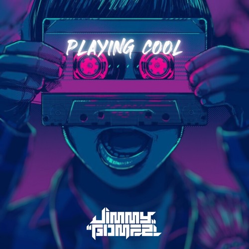 Jimmy Gomez - Playing Cool