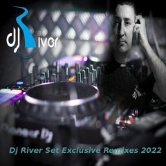 Dj River Set Exclusive Remixes 2022 (01-11-2022)