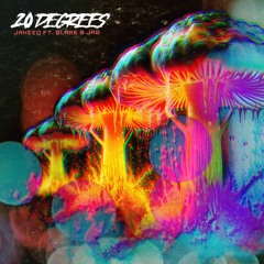 20 DEGREES - JAB X JAKEEQ X BLARE