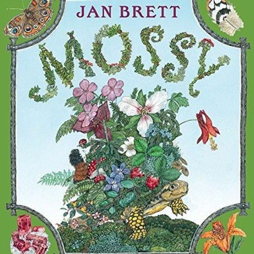 READ EBOOK 📨 Mossy by  Jan Brett &  Jan Brett [KINDLE PDF EBOOK EPUB]