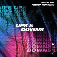 W&W vs. Nicky Romero - Ups & Downs (James Newson Bootleg)