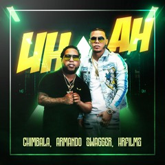 Chimbala - Uh Ah (Prod By B - ONE)