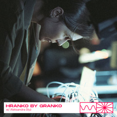 Hranko by Granko 12/24 w/ Aleksandra Słyż