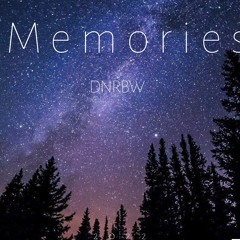 DNRBW - Memories (Original Mix)