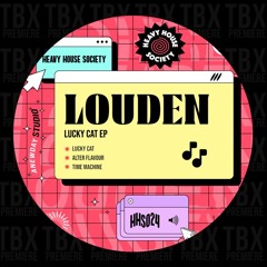 Premiere: Louden - Time Machine [Heavy House Society]