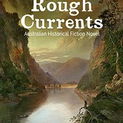 free KINDLE 📬 Rough Currents: Australian Historical Fiction (The Australian Sandston