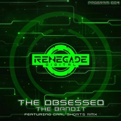 The Obsessed - The Bandit (Carl Shorts Remix)[Preview]