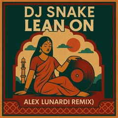 DJ SNAKE - LEAN ON (ALEX LUNARDI REMIX) - ** FILTER FO SC **