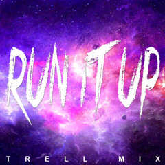 RUN IT UP