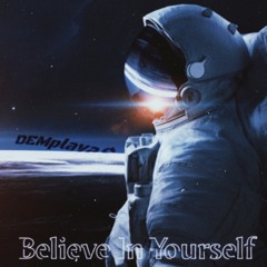 Believe In Yourself