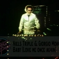 Niles Triple & Giorgio Moroder - Baby (Love Me Once Again)