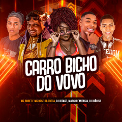Carro Bicho Do Vovô (feat. Márcio Fantasia & DJ JOTACE)