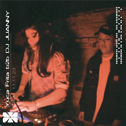 Yuca Frita b2b DJ JUANNY | program x amor digital
