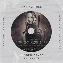 Hunger Games - The Hanging Tree  (Renyn & Schelander ft. Ethos Afro-house Edit) [FREE DOWNLOAD]