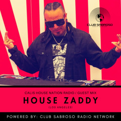HOUSE ZADDY (TRIBAL HOUSE) - EP254: CALIS HOUSE NATION RADIO