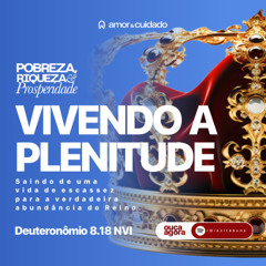 Vivendo a plenitude #3  Pr. Rômulo Biscola
