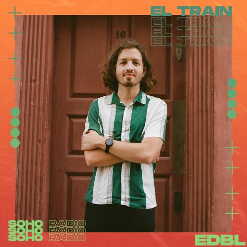 El Train Radio Episode 039 W/ edbl