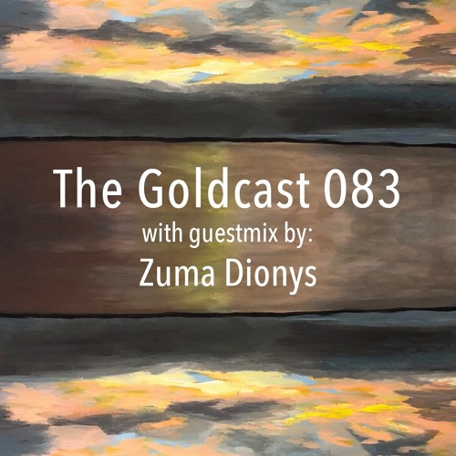 The Goldcast 083 (Jul 30, 2021) with guestmix by Zuma Dionys