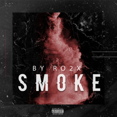 RO2x - SMOKE [Prod. Ran & Kookup]
