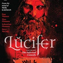 VIEW KINDLE PDF EBOOK EPUB Lucifer Vol. 1: The Infernal Comedy (The Sandman Universe) by  Dan Watter
