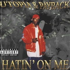 HATIN' ON ME w/ UTOPIA