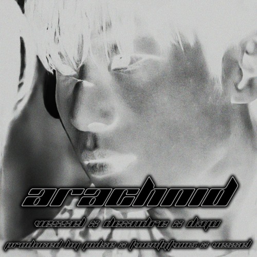 ARACHNID (feat. DEXNDRE, KYU) [Prod. VESSEL X PULSE X TWENTYTWO5]