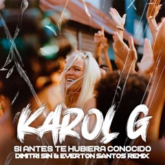 Karol G - Si Antes Te Hubiera Conocido (Dimitri Sin & Everton Santos Remix) Bandcamp Purchase
