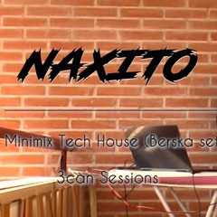 NAXITO DJ SET - TECH HOUSE MINIMIX - 3CAN SESSIONS
