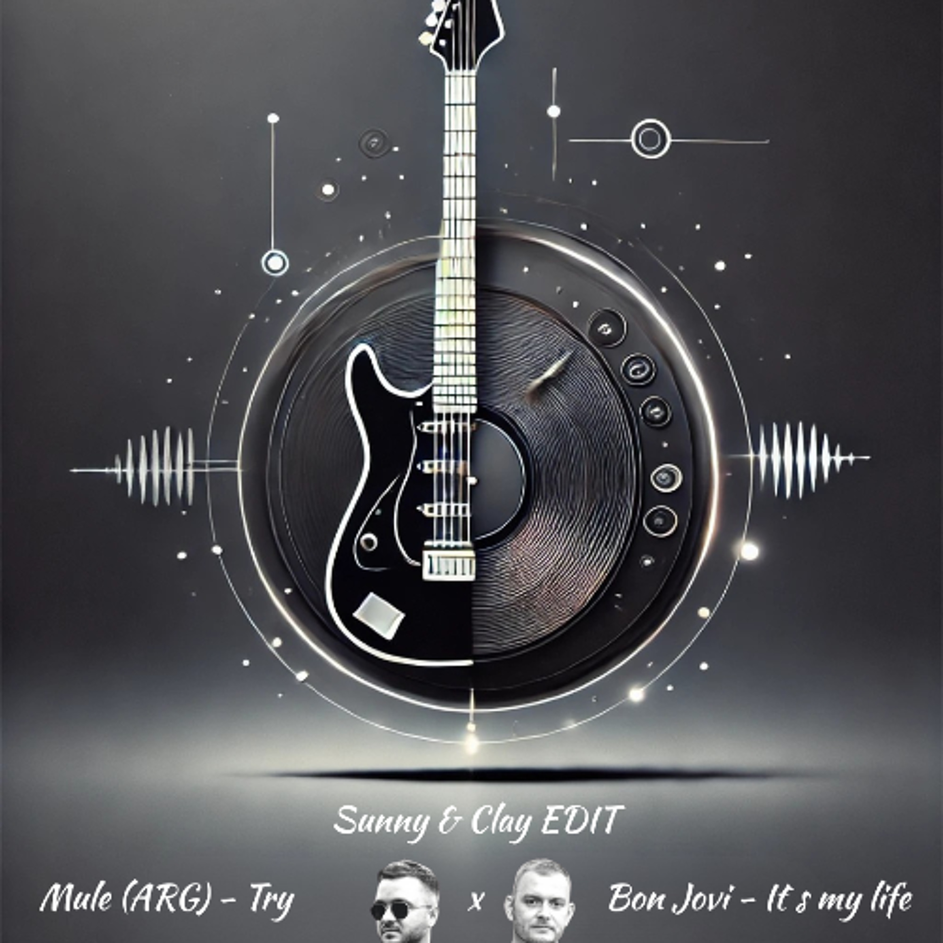 Mule (ARG) Arag - Try (Extended Mix) x Bon Jovi - Its my life (Sunny and Clay EDIT) episode artwork
