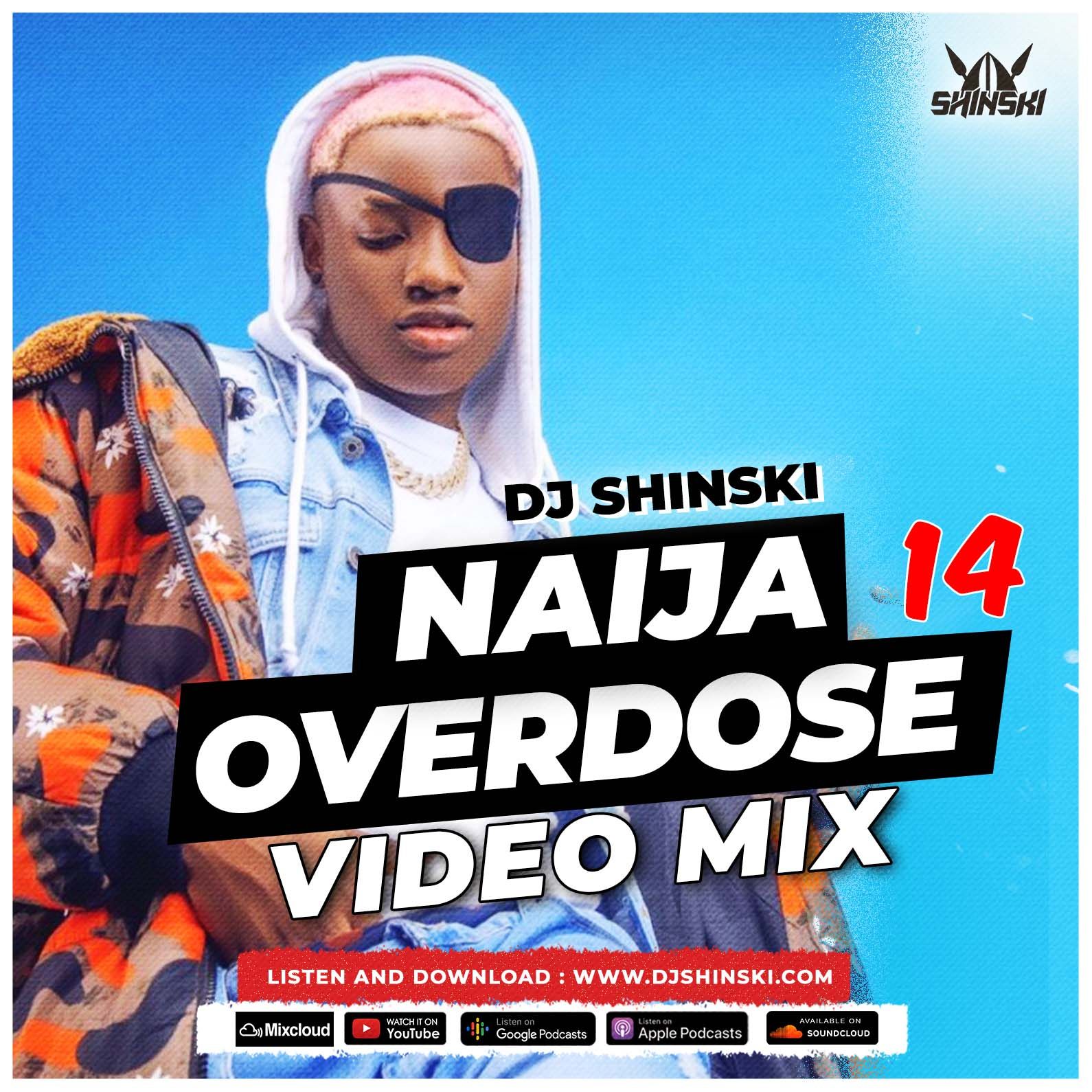 Download Naija Overdose Mix 14 [Cough, Rush, Asiwaju, Asake, Burna Boy