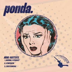 PREMIERE: Ponda - Overthinking [Howitzer Records]