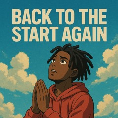 Back To The Start Again.