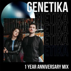 1 Year Anniversary Mix (All Original Genetika Tracks)
